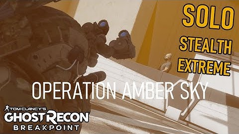 Ghost Recon Breakpoint | Amber Sky: Chasing an Apocalypse - Solo Stealth [No commentary]