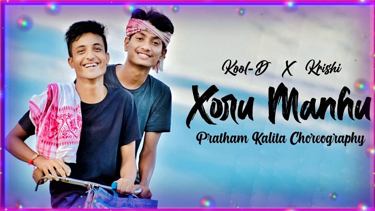 Xoru Manuh  Kool D  X  Krishi  Pratham Kalita Choreography  New Assamese Rap Song Cover 2020