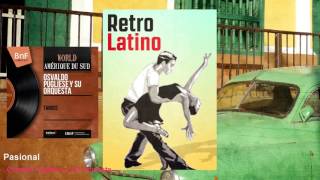 Osvaldo Pugliese y Su Orquesta - Pasional - feat. Alberto Moran