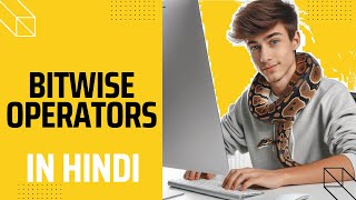 Bitwise Operators in Python in Hindi || Operators Part #5