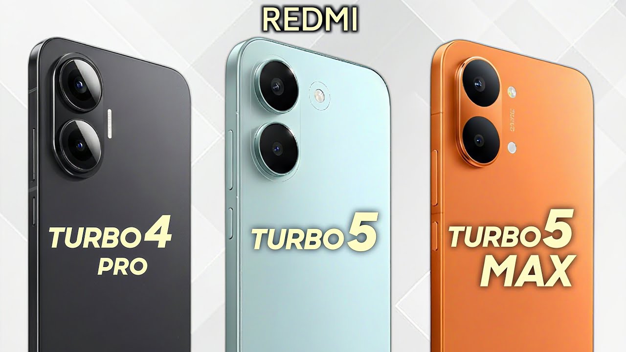 Redmi Turbo 5 Vs Redmi Turbo 5 Max Vs Redmi Turbo 4 Pro What's New?