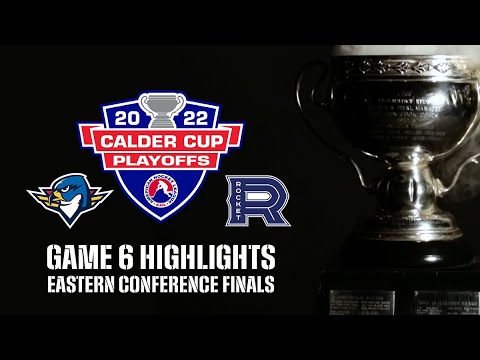 AHL Highlights: 2022 Eastern Conference Finals Game 6