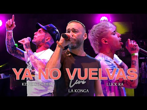 La Konga, Luck Ra, Ke Personajes – YA NO VUELVAS (Video Oficial)