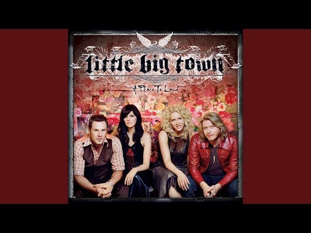 Little Big Town - That's Where I'll Be