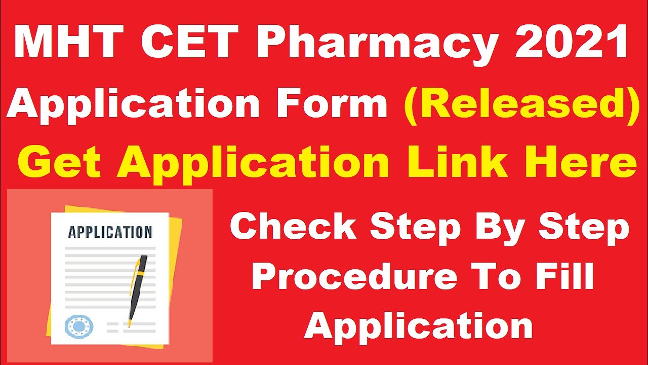 MHT CET Pharmacy 2021 Application Form Released How To Fill MHT CET 