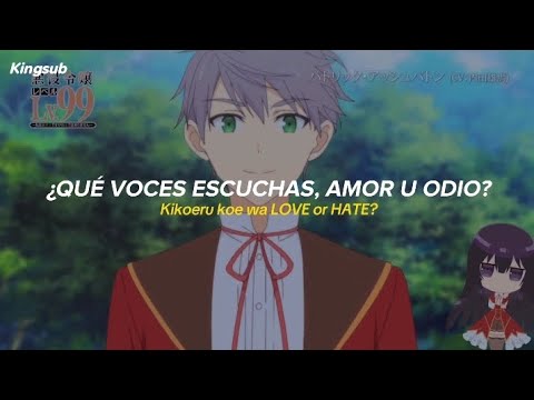 Akuyaku Reijou Level 99 OP Full Sub Español Rom LOVE Or HATE Mayu Maeshima 