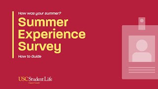 USC Summer Experience Survey Guide