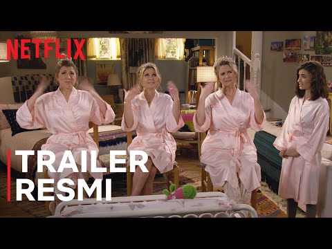 Season Perpisahan: Fuller House | Trailer Resmi | Netflix