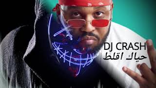 ريمكس حياك اقلط - فلبراتشي DJ CRASH