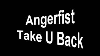 Angerfist - Take U Back [HQ]