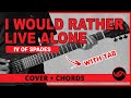 I Would Rather Live Alone - IV of Spades Chords Cover (WITH TAB)