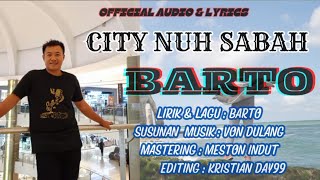 Download Lagu Lagu baru Barto maret 2025 (CITY NUH SABAH Cipt : Barto) MP3 Download Lagu Lagu baru Barto maret 2025 (CITY NUH SABAH Cipt : Barto) MP3