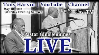 Pastor Gino Jennings | LIVE | May 18, 2024 | Saturday Evening Service