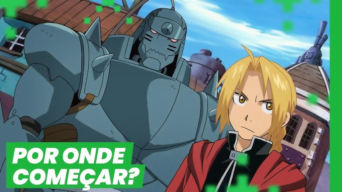 fullmetal alchemist ordem de assistir