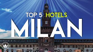 The Top 5 BEST Hotels in Milan, Italy (2023)