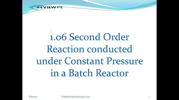 1.06 Second Order Reaction conducted under Constant Pressure in a Batch Reactor