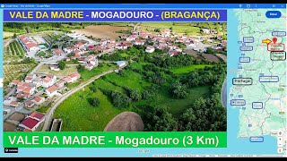 VALE DA MADRE »»» BRAGANÇA, Distrito; »»» MOGADOURO; Concelho