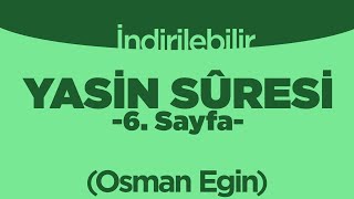 Yasin Sûresi (6. Sayfa) - Osman EGİN | İndirilebilir Resimi