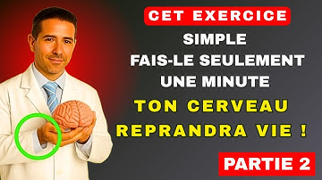 (PARTIE 2) Fais Cet Exercice 1 Minute Par Jour Et Récupère Ta Mémoire Comme JamaisAuparavant.