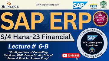 SAP S/4 Hana-Fi-PM Lec.6-B Cnfg Controlling, Create GL, Solved Universal Journal Errors & Post Entry