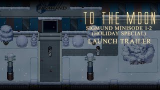 To the Moon Sigmund Minisode 1-2 | Launch Trailer