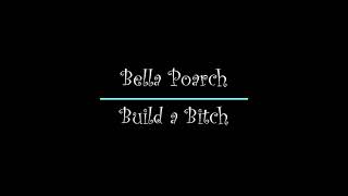 Bella Poarch - Build a Bitch