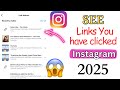 Where to Find Links You have Clicked on Instagram?