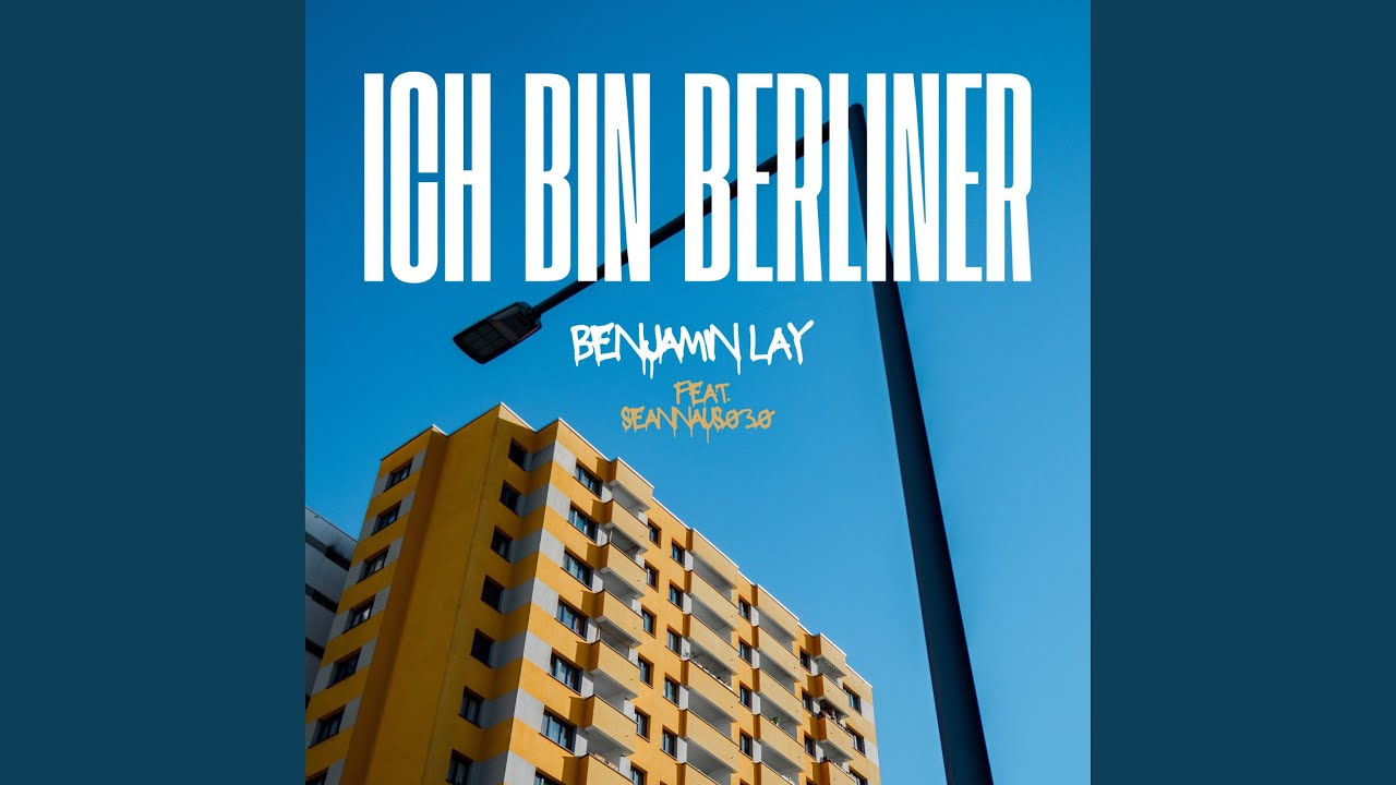 Ich bin Berliner (feat. Seannaus030) YouTube