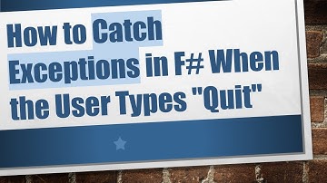 How to Catch Exceptions in F#  When the User Types "Quit"