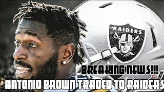 Breaking Nfl News Antonio Brown Traded To Oakland Raiders