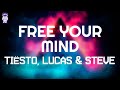 Tiësto Lucas Steve FREE YOUR MIND Lyrics mp3