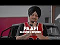 Paapi LoFi Slowed Reverb Sidhu Moose Wala Lofi With Lucky Paapi LoFi Slowed Reverb Sidhu Moose Wala Lofi With Lucky