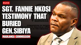 Sgt. Fannie Nkosi's testimony that buried General Shadrack Sibiya at Madlanga Commission