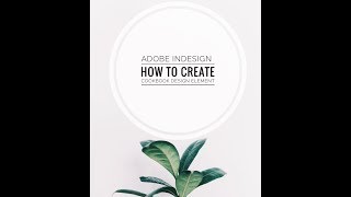 How to design cookbook layout in Adobe indesign for beginners