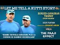 Let me tell a Kutti Story: The Paaji Effect | Bharat Arun | Border-Gavaskar Trophy | E5