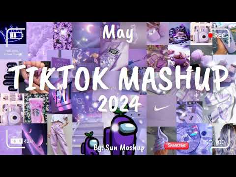 Tiktok Mashup May 💜2024💜 (Not Clean)