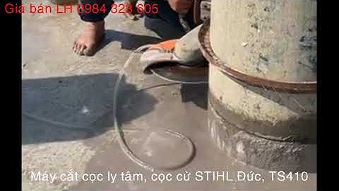 Máy cắt cọc ly tâm, cọc cừ bê tông STIHL Đức TS410 gắn lưỡi 300mm giá rẻ
