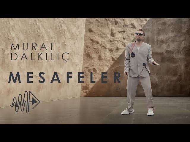 Murat Dalkılıç - Mesafeler (Official Video)