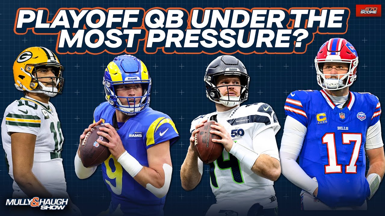 Which quarterback is under the most pressure in the NFL playoffs? | Mully & Haugh