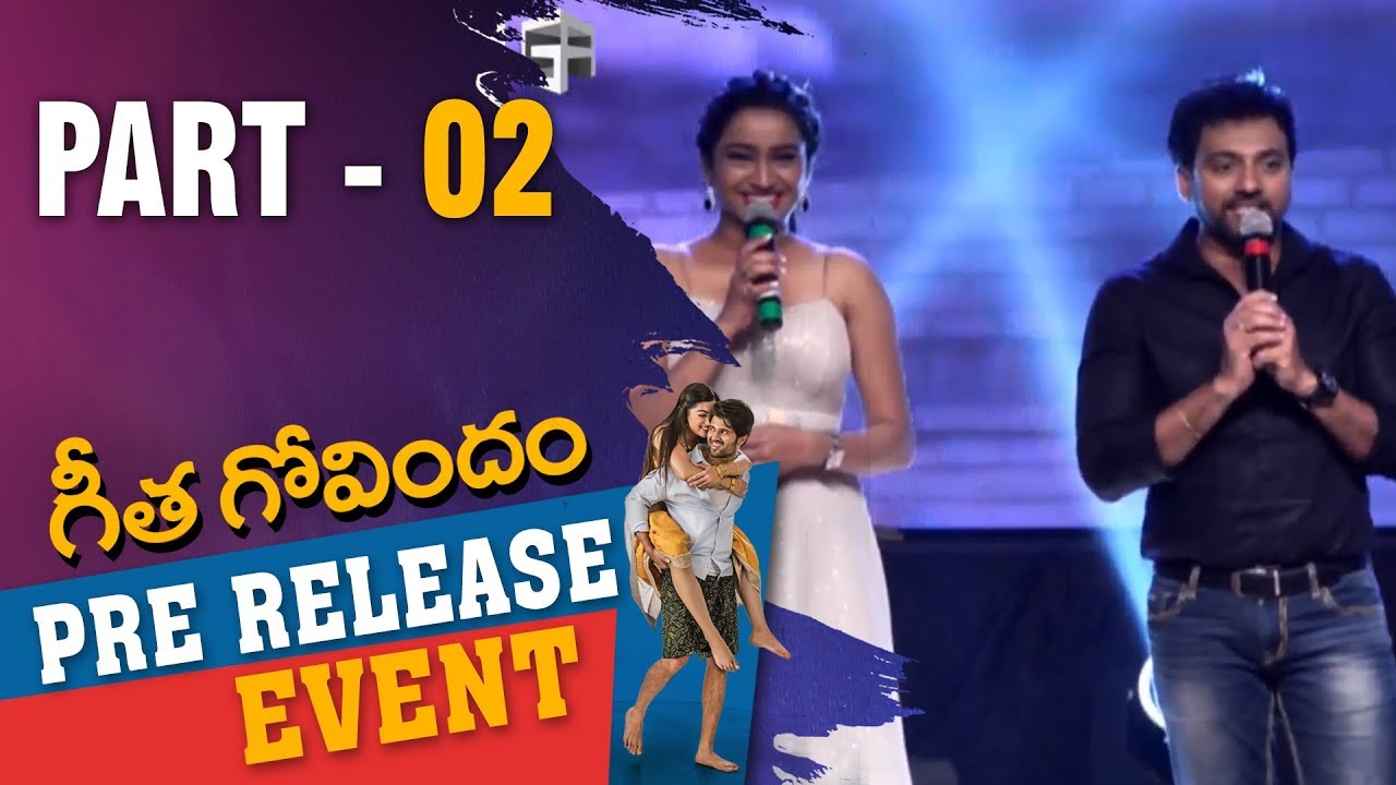 Geetha Govindam Pre Release Event Part 2 | Vijay Deverakonda, Rashmika Mandanna