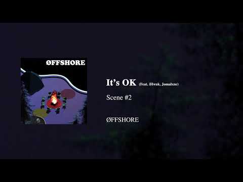 Õffshore - It's OK (Feat.iHwak,JOMALXNE)