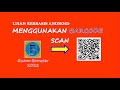 tutorial ujian berbasis android menggunakan barcode dan aplikasi exam browser 2022