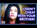 I Never Thought I’d Find Love Until I Met You…I Didn’t Cheat With Your Brother! | Maury Show