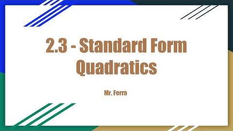 Graphing Standard Form Quadratics - Algebra 2 - 2.3