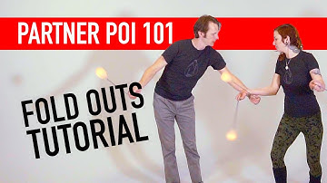 Partner Poi 101: Fold Outs Tutorial (Intermediate Poi Tricks)