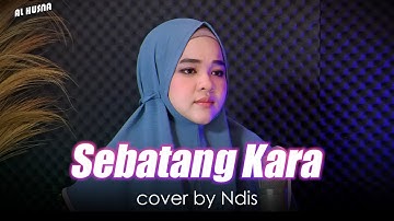 SEBATANG KARA - COVER BY NDIS