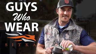 Guys Who Wear SITKA GEAR ONLY  | The Sticks