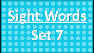 Sight Words Set 7