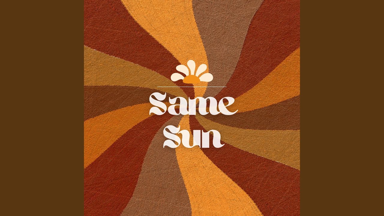 YouTube पर Same Sun देखें YouTube पर Same Sun देखें