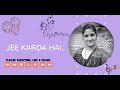 Jee karda tere naina da  vocal  sukhbir kaur